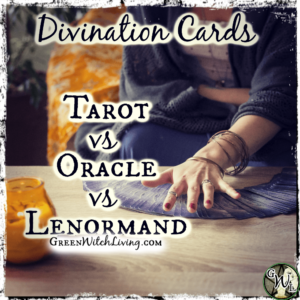 Divination Cards: Tarot vs Oracle vs Lenormand, Green Witch Living
