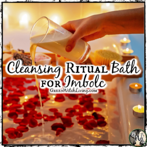 Cleansing Ritual Bath for Imbolc (or full moon), Green Witch Living