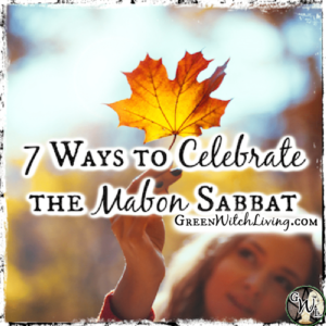 7 Ways to Celebrate Mabon, Green Witch Living