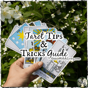 Tarot Tips and Tricks Guide, Green Witch Living