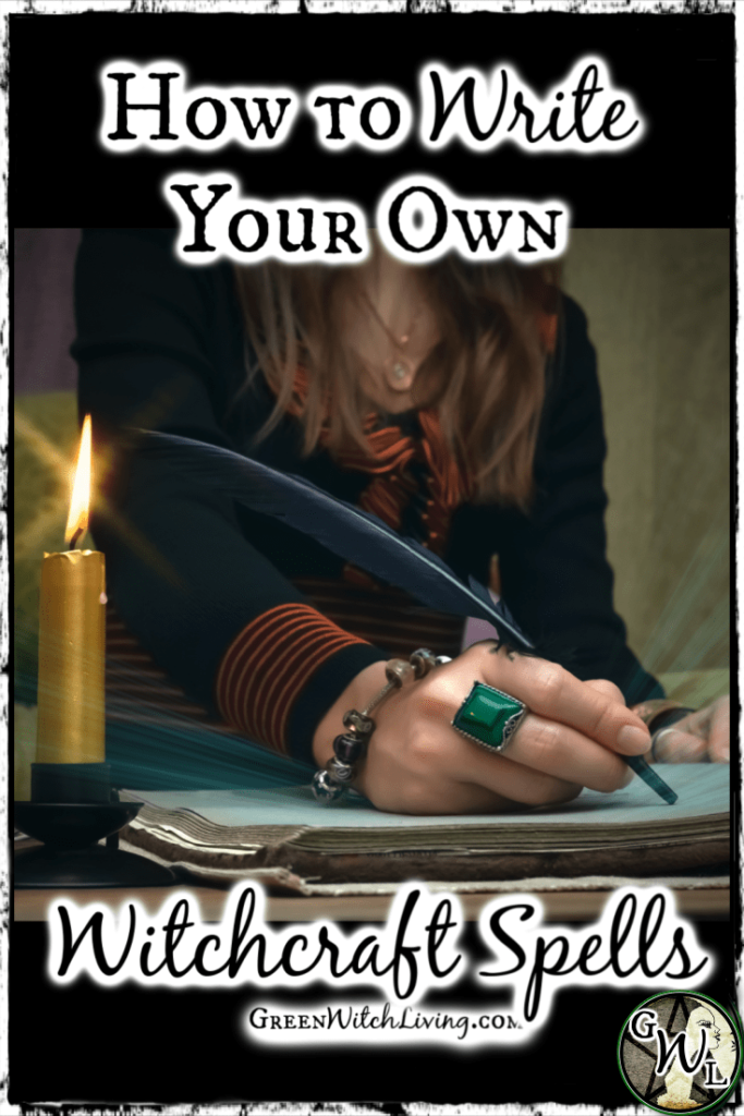 How to Write Your Own Witchcraft Spells | Green Witch Living